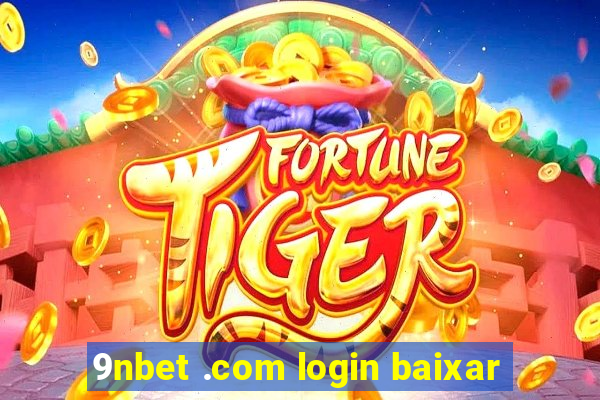 9nbet .com login baixar